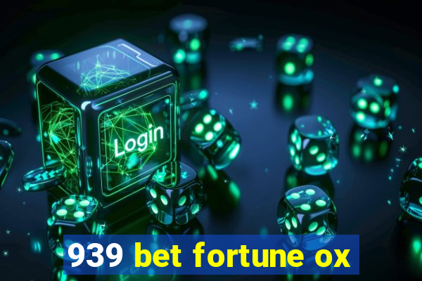 939 bet fortune ox